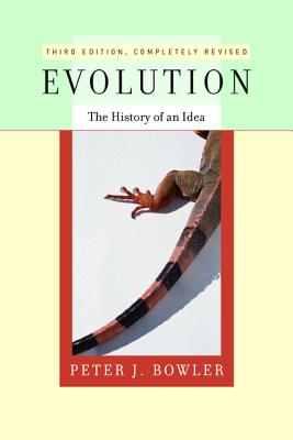 Evolution: The History of an Idea - Bowler, Peter J