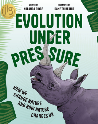 Evolution Under Pressure: How We Change Nature and How Nature Changes Us - Ridge, Yolanda