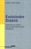 Evolutionare Didaktik: Unterricht Aus System- Und Evolutionstheoretischer Perspektive