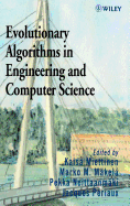 Evolutionary Algorithms in Engineering and Computer Science: Recent Advances in Genetic Algorithms, Evolution Strategies, Evolutionary Programming, Genetic Programming, and Industrial Applications
