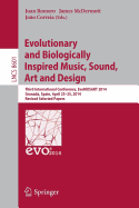 Evolutionary and Biologically Inspired Music, Sound, Art and Design: Third European Conference, Evomusart 2014, Granada, Spain, April 23-25, 2014, Revised Selected Papers