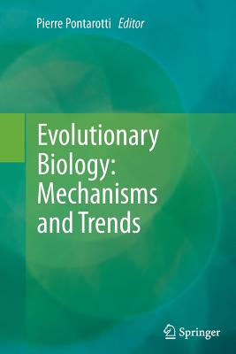 Evolutionary Biology: Mechanisms and Trends - Pontarotti, Pierre (Editor)