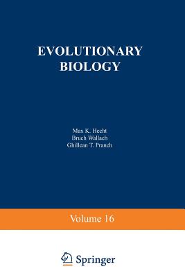 Evolutionary Biology: Volume 16 - Hecht, Max (Editor)