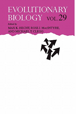 Evolutionary Biology: Volume 29 - Hecht, Max K (Editor), and Macintyre, Ross J (Editor), and Clegg, Michael T (Editor)