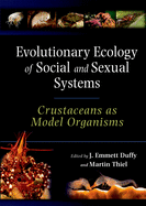 Evolutionary Ecology of Social and Sexual Systems: Crustaceans as Model Organisms