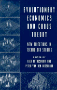 Evolutionary Economics and Chaos Theory: New Directions in Technology Studies