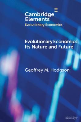 Evolutionary Economics: Its Nature and Future - Hodgson, Geoffrey M.