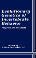 Evolutionary Genetics of Invertebrate Behavior