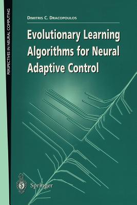 Evolutionary Learning Algorithms for Neural Adaptive Control - Dracopoulos, Dimitris C