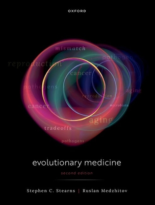 Evolutionary Medicine - Stearns, Stephen C., and Medzhitov, Ruslan