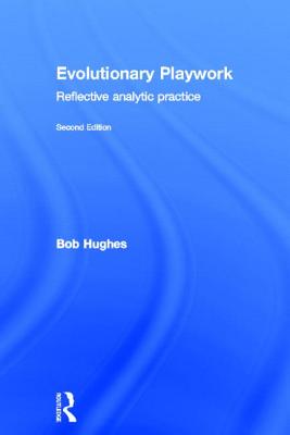 Evolutionary Playwork - Hughes, Bob