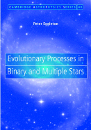 Evolutionary Processes in Binary and Multiple Stars