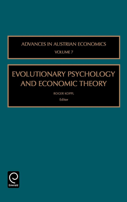 Evolutionary Psychology and Economic Theory - Koppl, Roger (Editor)