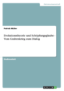 Evolutionstheorie Und Schopfungsglaube - Vom Grabenkrieg Zum Dialog