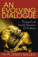 Evolving Dialogue: Theological and Scientific Perspectives on Evolution