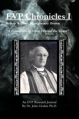 EVP Chronicles Volume I - Gruber, John