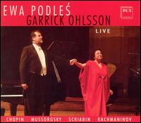 Ewa Podles and Garrick Ohlsson Live - Ewa Podles (contralto); Garrick Ohlsson (piano)