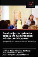 Ewaluacja zarz dzania szkol  we wsplczesnej szkole podstawowej.