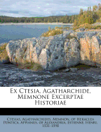Ex Ctesia, Agatharchide, Memnone Excerptae Historiae