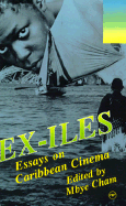 Ex-Iles: Essays on Caribbean Cinema - Celebration of Black Cinema Inc, and Cham, Mbye (Editor)