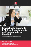 Exacerba??o Aguda da DPOC no Departamento de Pneumologia do Hospital