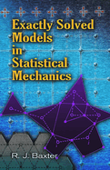Exactly solved models in statistical mechanics