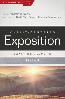 Exalting Jesus in Isaiah - Davis, Andrew M