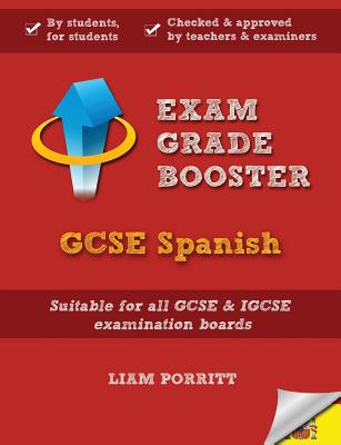 Exam Grade Booster: GCSE Spanish - Porritt, Liam