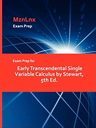 Exam Prep for Early Transcendental Single Variable Calculus by Stewart, 5th Ed.