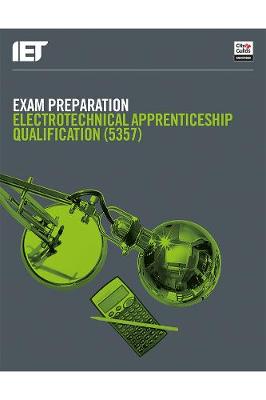 Exam Preparation: Electrotechnical Apprenticeship Qualification (5357) - The Institution of Engineering and Technology, and City & Guilds