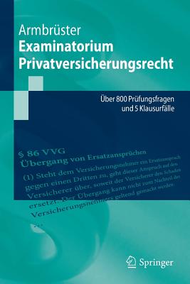 Examinatorium Privatversicherungsrecht: Uber 800 Prufungsfragen Und 5 Klausurfalle - Armbruster, Christian