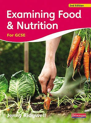 Examining Food & Nutrition for GCSE - Ridgwell, Jenny