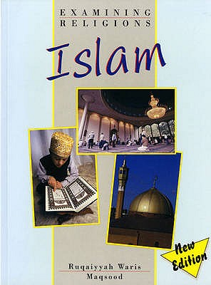 Examining Religions: Islam Core Student Book - Maqsood, Ruqaiyyah Waris