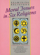 Examining Religions: Moral Issues in Six Religions