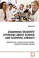 Examining Students' Attitudes about Science and Scientific Literacy