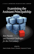 Examining the Assistant Principalship: New Puzzles and Perennial Challenges for the 21st Century