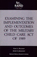 Examining the Implementation and Outcomes of the Military Child Care Act of 1989 - Zellman, Gail, and Johansen, Anne S