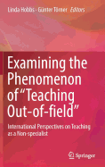 Examining the Phenomenon of "Teaching Out-of-field": International Perspectives on Teaching as a Non-specialist