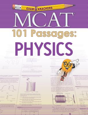 Examkrackers MCAT 101 Passages: Physics - Orsay, Jonathan (Creator)