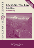Examples & Explanations: Environmental Law, Sixth Edition