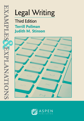 Examples & Explanations for Legal Writing - Pollman, Terrill, and Stinson, Judith M