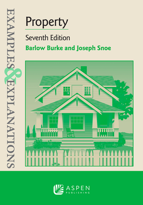 Examples & Explanations for Property - Burke, Barlow, and Snoe, Joseph
