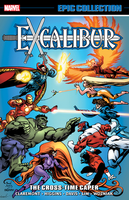 Excalibur Epic Collection: The Cross-Time Caper - Claremont, Chris, and Higgins, Michael, and Austin, Terry