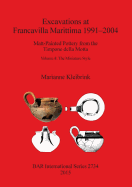 Excavations at Francavilla Marittima 1991-2004: Matt-Painted Pottery from the Timpone della Motta, Volume 4: The Miniature Style