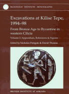 Excavations at Kilise Tepe, 1994-98: From Bronze Age to Byzantine in Western Cilicia