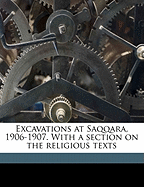 Excavations at Saqqara, 1906-1907. with a Section on the Religious Texts