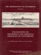 Excavations on the Roman and Medieval Defences of Canterbury