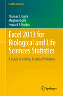 Excel 2013 for Biological and Life Sciences Statistics: A Guide to Solving Practical Problems