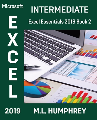 Excel 2019 Intermediate - Humphrey, M L