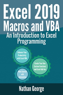 Excel 2019 Macros and VBA: An Introduction to Excel Programming - George, Nathan